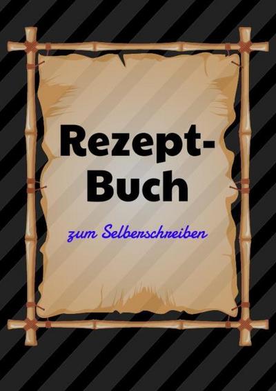 Rezeptbuch zum selberschreiben mit Register I Kochbuch I Backbuch I Platz für 125 Rezepte