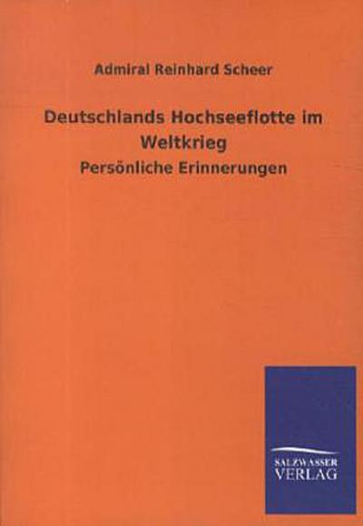 Deutschlands Hochseeflotte im Weltkrieg