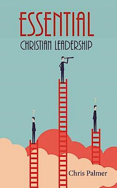 Essential Christian Leadership
