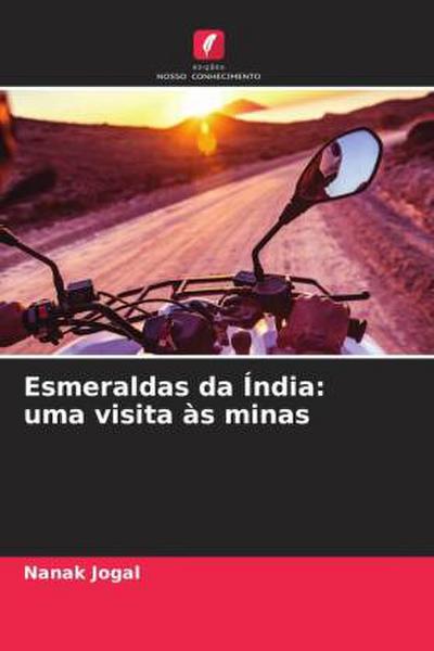 Esmeraldas da Índia: uma visita às minas