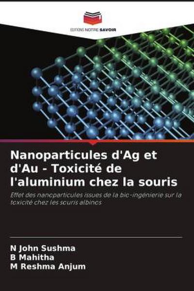 Nanoparticules d’Ag et d’Au - Toxicité de l’aluminium chez la souris
