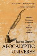 Jeanne Guyon’s Apocalyptic Universe