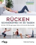 Rücken - schmerzfrei in 30 Tagen