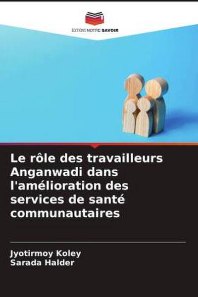 Le rôle des travailleurs Anganwadi dans l’amélioration des services de santé communautaires