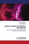 GENETIC BASIS OF DENTAL DISORDERS