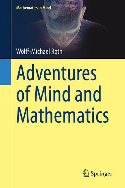Adventures of Mind and Mathematics