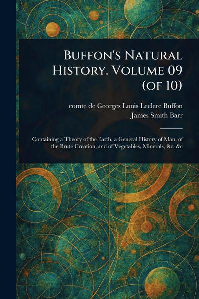 Buffon’s Natural History. Volume 09 (of 10)