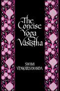 The Concise Yoga Vasi¿¿ha