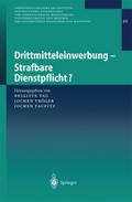 Drittmitteleinwerbung - Strafbare Dienstpflicht?