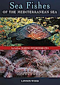 Sea Fishes Of The Mediterranean Including Marine Invertebrates
