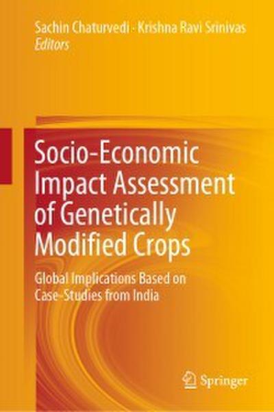 Socio-Economic Impact Assessment of Genetically Modified Crops