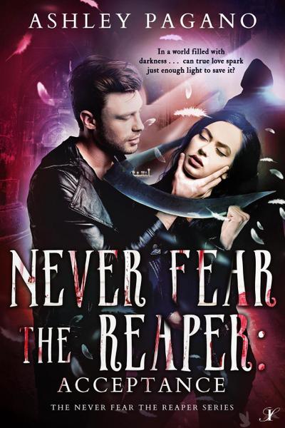 Never Fear the Reaper 3: Acceptance (A Never Fear the Reaper Series, #3)