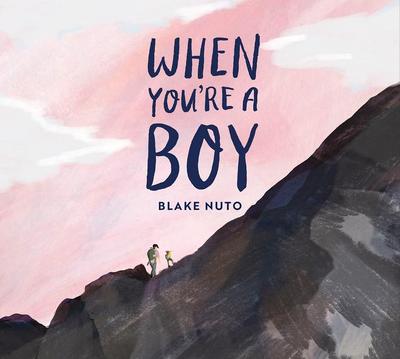 When You’re a Boy