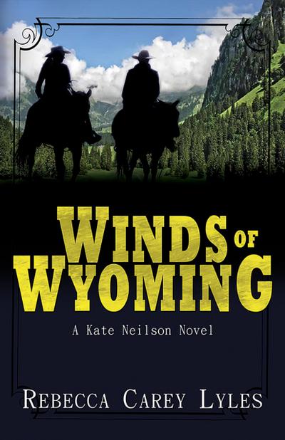 Winds of Wyoming (Kate Neilson Series, #1)