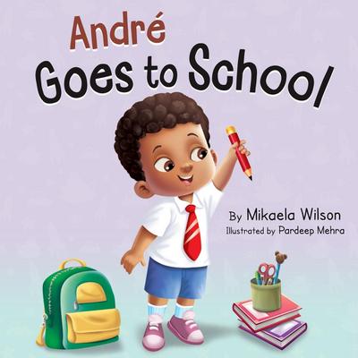 Wilson, M: André Goes to School