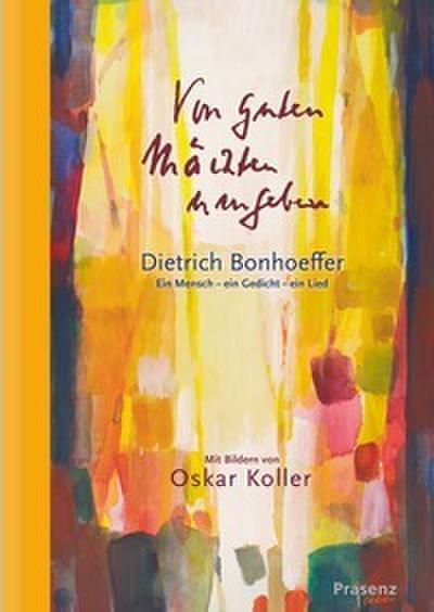 Von guten Mächten umgeben - Dietrich Bonhoeffer
