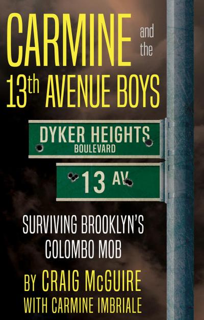 Carmine and the 13th Avenue Boys