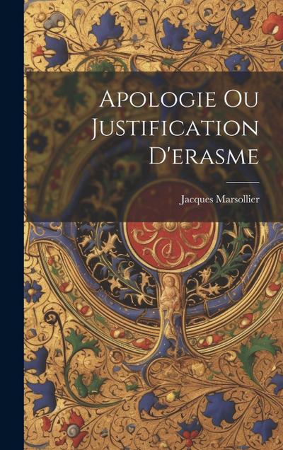 Apologie Ou Justification D’erasme