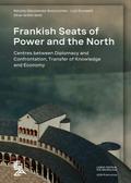 Frankish Seats of Power and the North