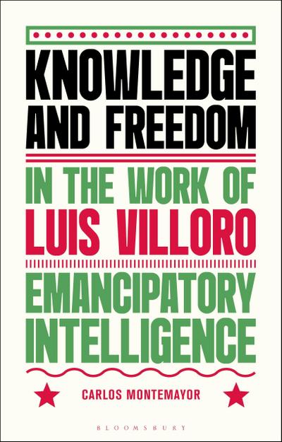 Knowledge and Freedom in the Work of Luis Villoro