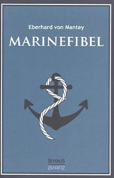 Marinefibel. Ein Handbuch für die Seefahrt