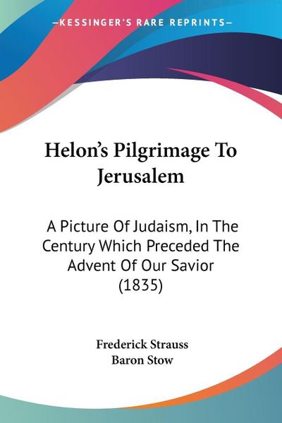 Helon’s Pilgrimage To Jerusalem