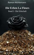 Die Erben La Fleurs - Band I