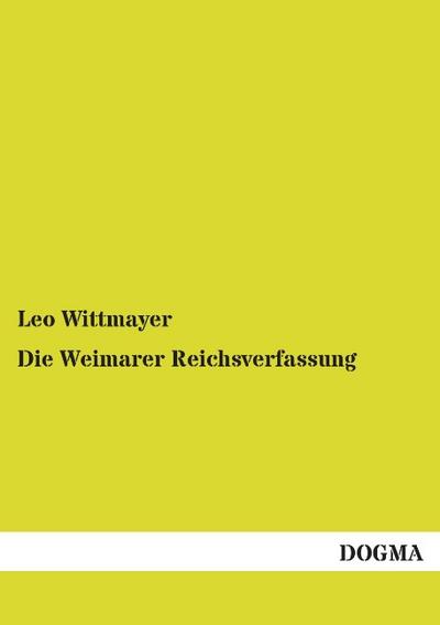 Die Weimarer Reichsverfassung