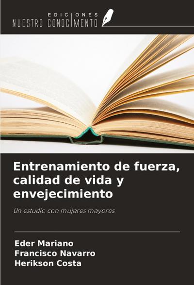 Entrenamiento de fuerza, calidad de vida y envejecimiento