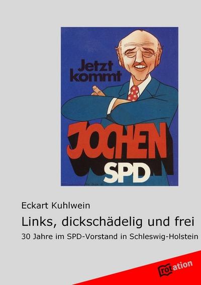 Links, dickschädelig und frei