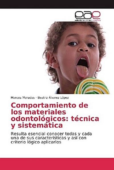 Comportamiento de los materiales odontológicos: técnica y sistemática