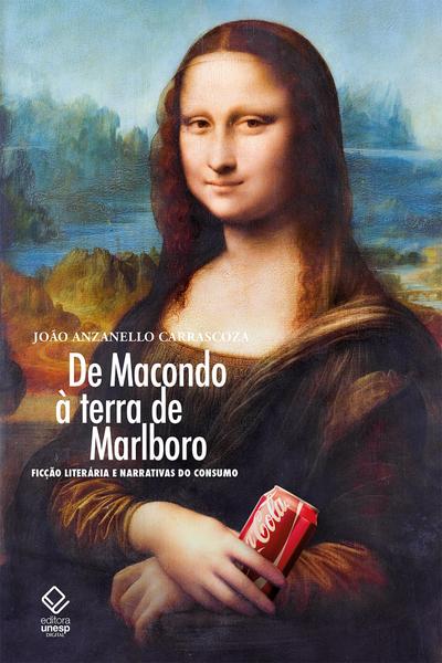 De Macondo a terra de Marlboro: Ficção literária e narrativas do consumo