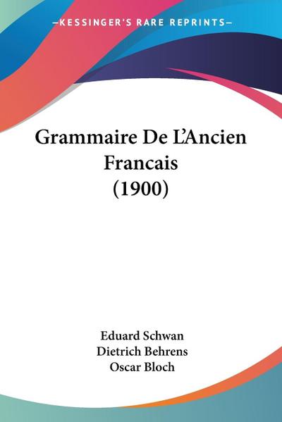 Grammaire De L’Ancien Francais (1900)