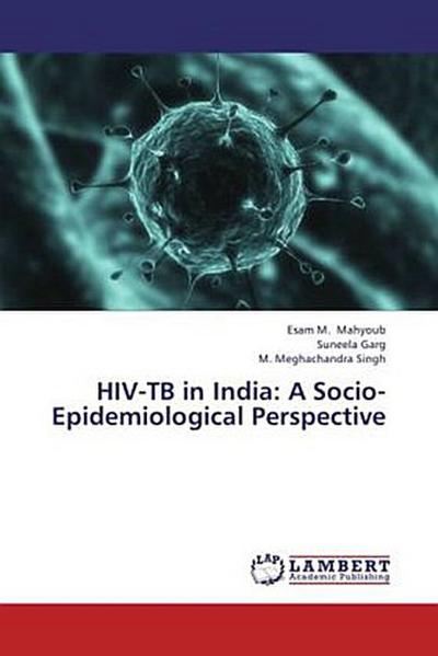 HIV-TB in India: A Socio-Epidemiological Perspective