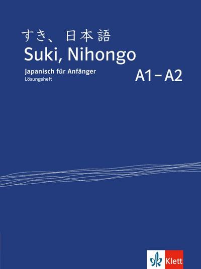 Suki, Nihongo A1-A2. Lösungsheft