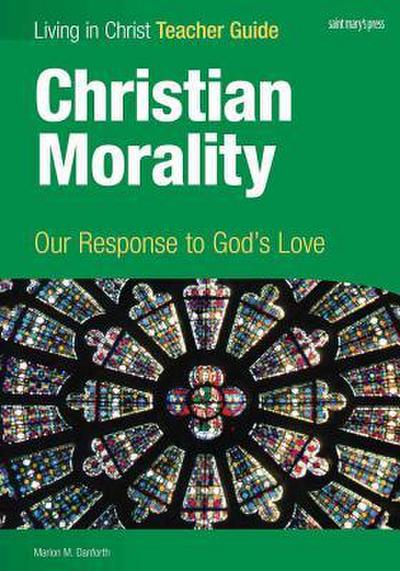Danforth, M: Christian Morality, Teacher Guide