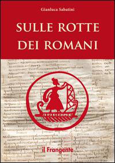 Sulle rotte dei romani