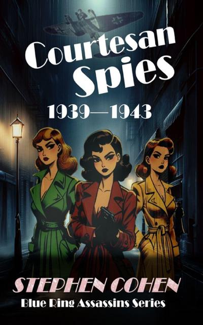 Courtesan Spies -Book 1