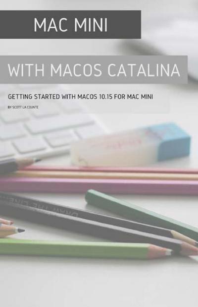 La Counte, S: Mac mini with MacOS Catalina