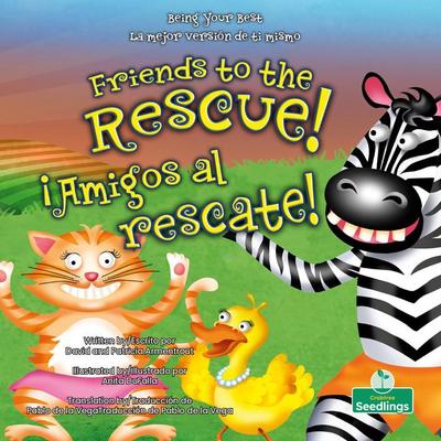 ¡Amigos Al Rescate! (Friends to the Rescue!) Bilingual Eng/Spa