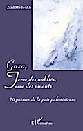 Gaza, Terre des oubliés, Terre des vivants