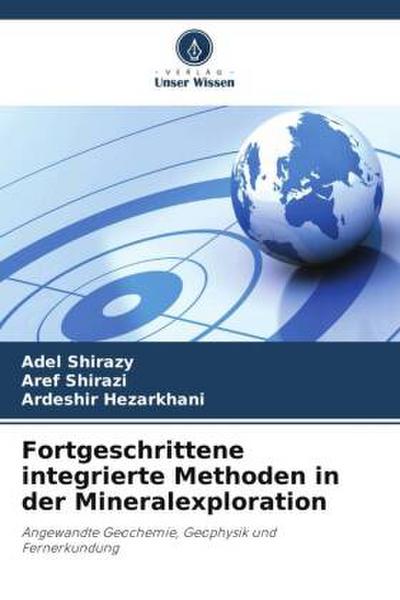 Fortgeschrittene integrierte Methoden in der Mineralexploration