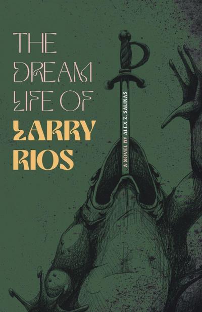 The Dream Life of Larry Rios