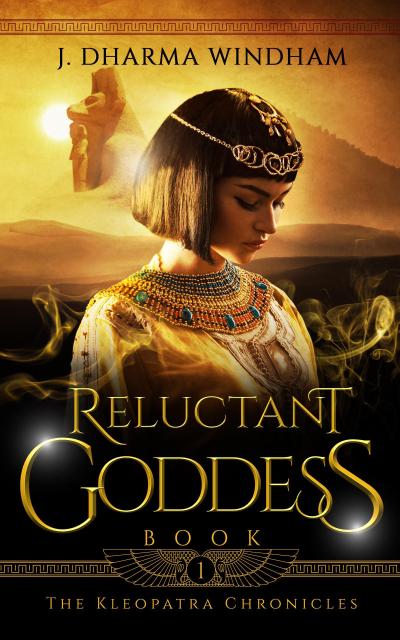 Reluctant Goddess (The Kleopatra Chronicles, #1)