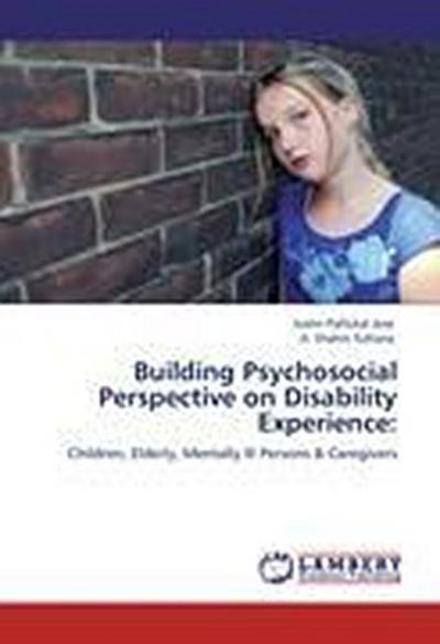 Building Psychosocial Perspective on Disability Experience: