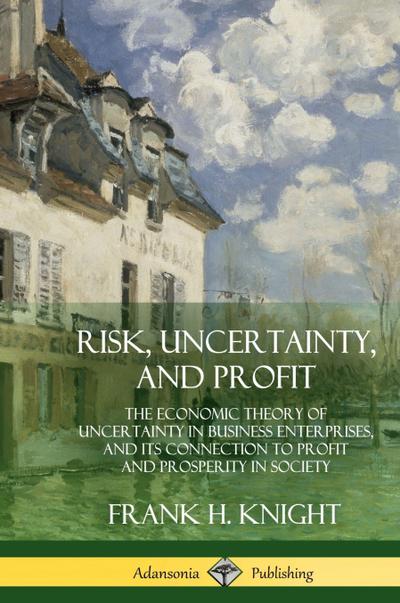 Risk, Uncertainty, and Profit
