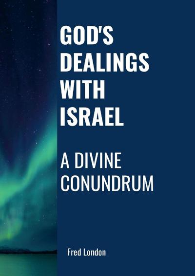 God’s Dealings with Israel