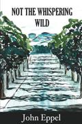 Not the Whispering Wild
