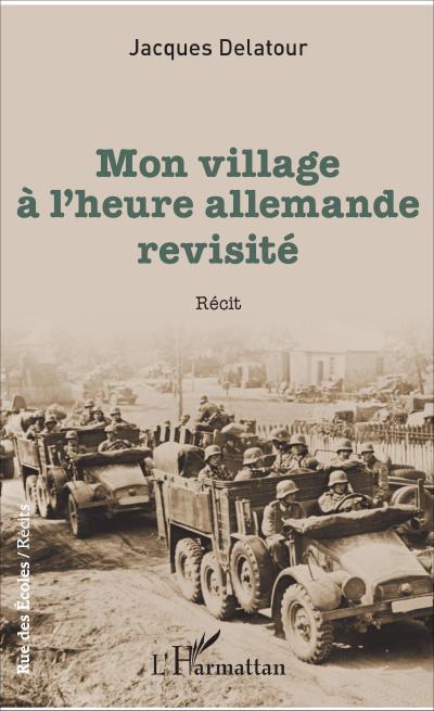 Mon village à l’heure allemande revisité