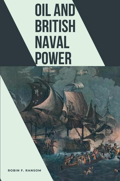 Oil and British Naval Power